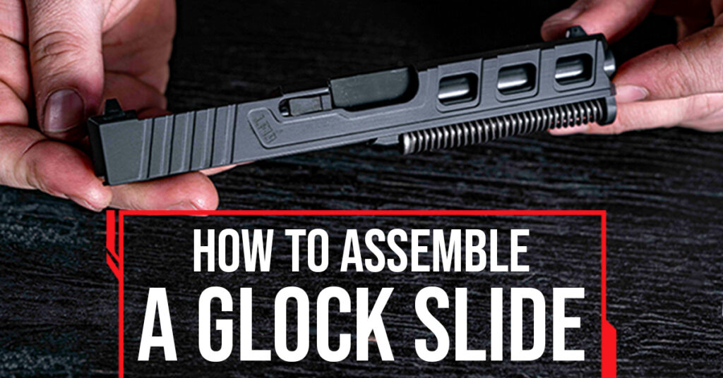 How to Assemble Glock Slide